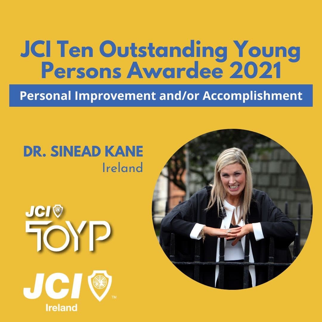 JCI Ten Outstanding Young Persons Awardee 2021 - Personal Improvement and/or accomplishment. Dr. Sinead Kane, Ireland